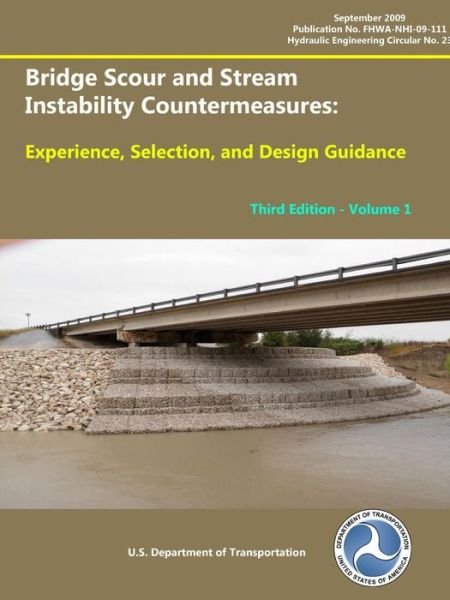 Cover for U.S. Department Of Transportation · Bridge Scour and Stream Instability Countermeasures (Paperback Bog) (2015)