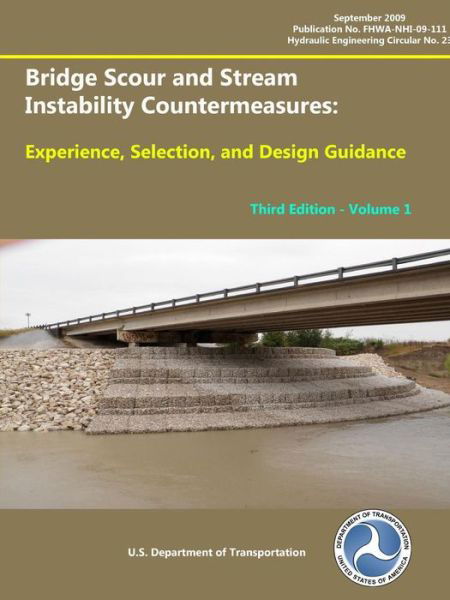 Cover for U.S. Department Of Transportation · Bridge Scour and Stream Instability Countermeasures (Paperback Book) (2015)