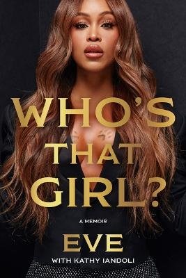 Cover for Eve · Who's That Girl?: A Memoir (Hardcover Book) [Original edition] (2024)
