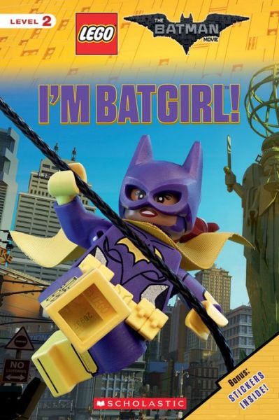 Cover for Tracey West · I'm Batgirl! (The LEGO Batman Movie: Level 2 Reader) - The LEGO Batman Movie (Paperback Book) (2017)