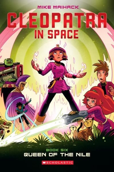 Cover for Mike Maihack · Queen of the Nile: A Graphic Novel (Cleopatra in Space #6) - Cleopatra in Space (Pocketbok) (2020)