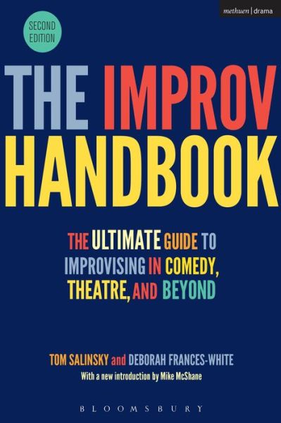 Cover for Tom Salinsky · The Improv Handbook: The Ultimate Guide to Improvising in Comedy, Theatre, and Beyond - Performance Books (Hardcover Book) (2017)