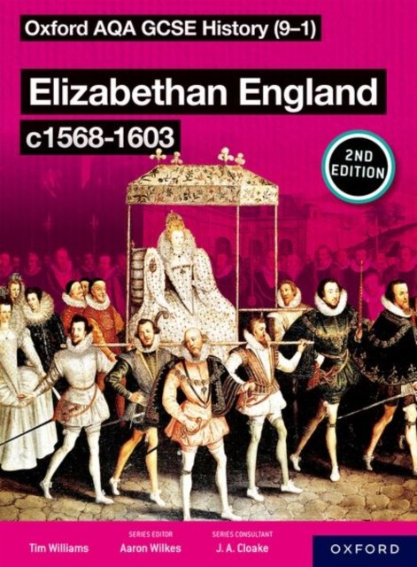 Cover for Tim Williams · Oxford AQA GCSE History (9-1): Elizabethan England c1568-1603 Student Book Second Edition - Oxford AQA GCSE History (9-1) (Taschenbuch) [2 Revised edition] (2023)