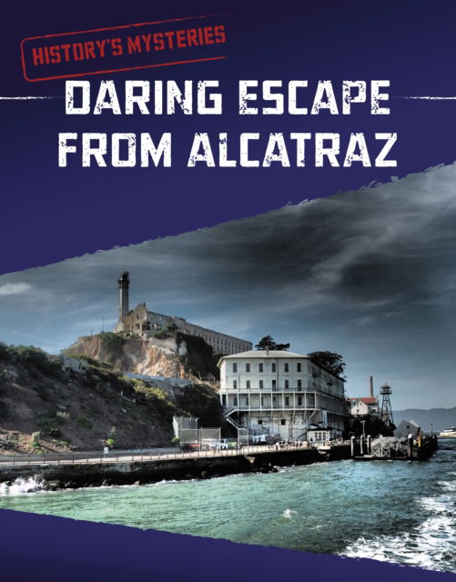 Cover for Matt Chandler · Daring Escape From Alcatraz - History's Mysteries (Gebundenes Buch) (2023)