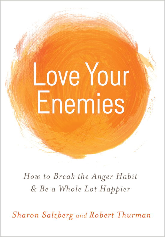 Cover for Thurman · Love Your Enemies: How to Break the Anger Habit &amp; Be a Whole Lot Happier (Paperback Book) (2014)