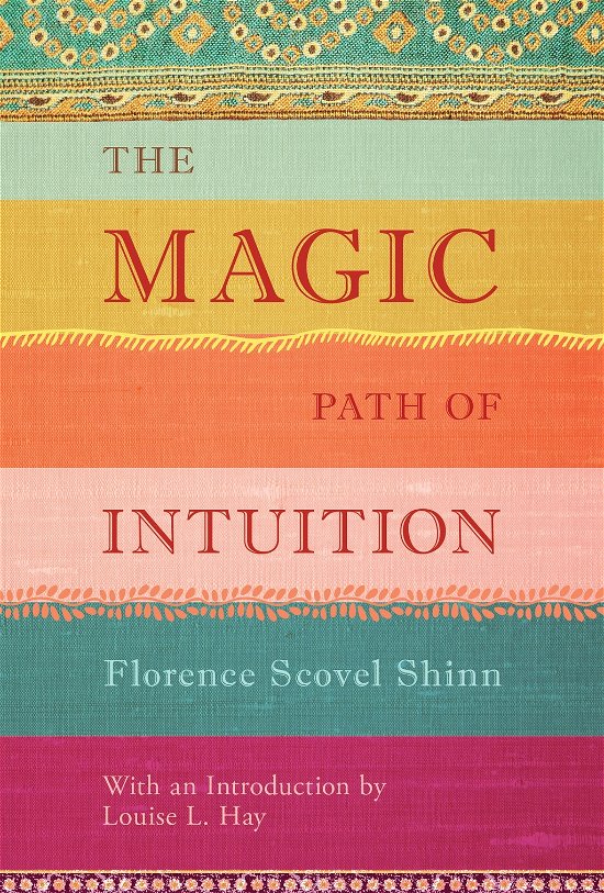 Cover for Florence Scovel Shinn · The Magic Path of Intuition (Inbunden Bok) (2013)