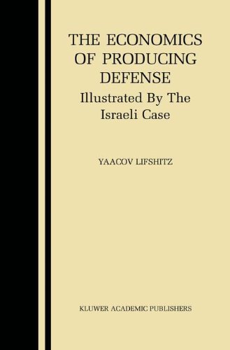 Cover for Yaacov Lifshitz · The Economics of Producing Defense: Illustrated by the Israeli Case (Hardcover bog) [2003 edition] (2003)