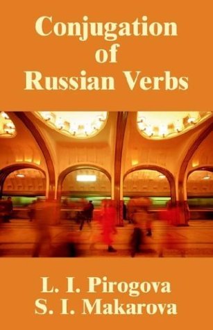 Conjugation of Russian Verbs - L I Pirogova - Books - University Press of the Pacific - 9781410205155 - April 26, 2003