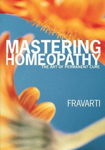 Cover for Fravarti Breidenbach · Mastering Homeopathy: the Art of Permanent Cure (Taschenbuch) (2007)