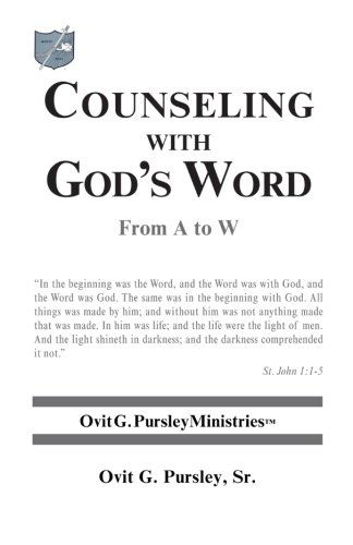 Cover for Ovit G. Pursley Sr. · Counseling with God's Word: from a to W (Paperback Book) (2011)