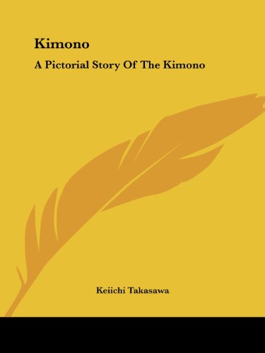 Cover for Keiichi Takasawa · Kimono: a Pictorial Story of the Kimono (Paperback Book) (2006)