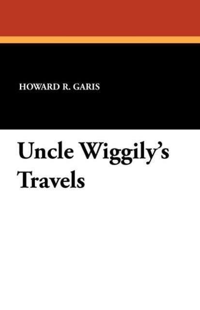Cover for Howard R. Garis · Uncle Wiggily's Travels (Paperback Book) (2012)