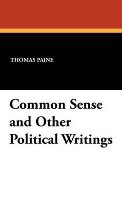 Cover for Thomas Paine · Common Sense and Other Political Writings (Hardcover Book) (2012)