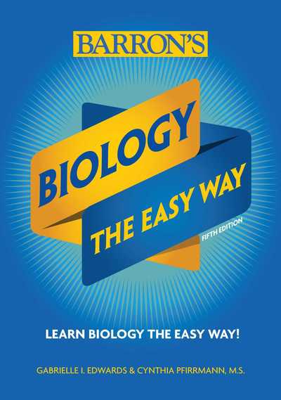 Cover for Gabrielle I. Edwards · Biology: The Easy Way - Barron's Easy Way (Paperback Book) [Fifth edition] (2019)