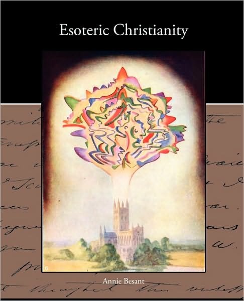 Esoteric Christianity - Annie Besant - Książki - Book Jungle - 9781438533155 - 31 grudnia 2009