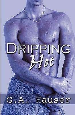 Cover for G a Hauser · Dripping Hot: Action! Series Book 5 (Taschenbuch) (2010)