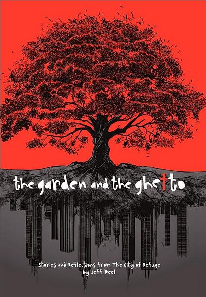 Cover for Jeff Deel · The Garden and the Ghetto (Hardcover Book) (2011)