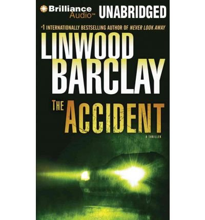 Cover for Linwood Barclay · The Accident: a Novel (Hörbok (CD)) [Unabridged edition] (2012)