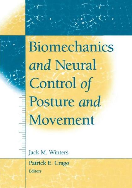 Cover for Jack M Winters · Biomechanics and Neural Control of Posture and Movement (Paperback Book) [Softcover reprint of the original 1st ed. 2000 edition] (2011)