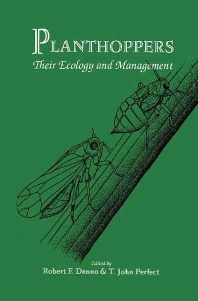 Cover for R F Denno · Planthoppers: Their Ecology and Management (Pocketbok) [Softcover reprint of the original 1st ed. 1994 edition] (2012)