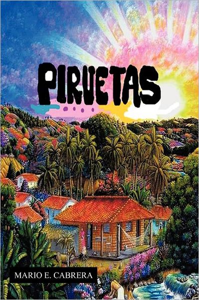 Cover for Mario E. Cabrera · Piruetas (Paperback Book) [Spanish edition] (2012)