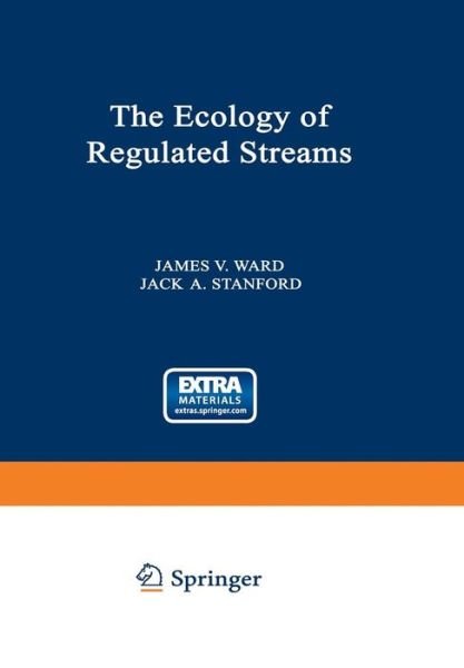 Cover for James Ward · The Ecology of Regulated Streams (Taschenbuch) [Softcover reprint of the original 1st ed. 1979 edition] (2013)