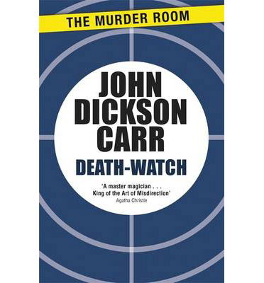 Cover for John Dickson Carr · Death-Watch - Murder Room (Paperback Book) (2013)