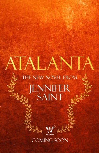 Cover for Jennifer Saint · Atalanta: In a world of heroes, meet Greek mythology’s fiercest heroine (Gebundenes Buch) (2023)