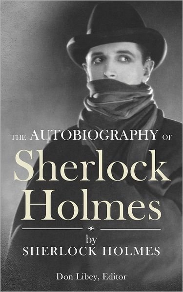 Cover for Sherlock Holmes · The Autobiography of Sherlock Holmes (Pocketbok) [Reprint edition] (2012)