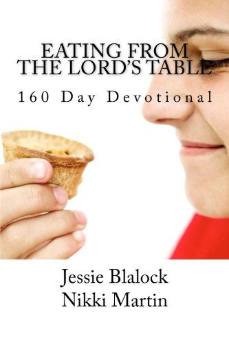 Cover for Nikki Martin · Eating from the Lord's Table: 160 Day Devotional (Paperback Book) (2012)