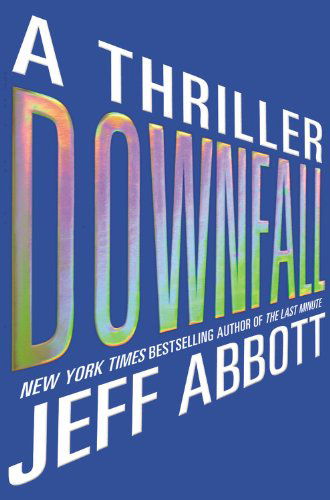 Cover for Jeff Abbott · Downfall (Lydbog (CD)) [Unabridged edition] (2013)