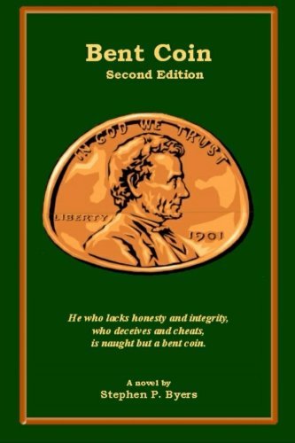 Mr. Stephen P. Byers · Bent Coin (Paperback Bog) (2012)