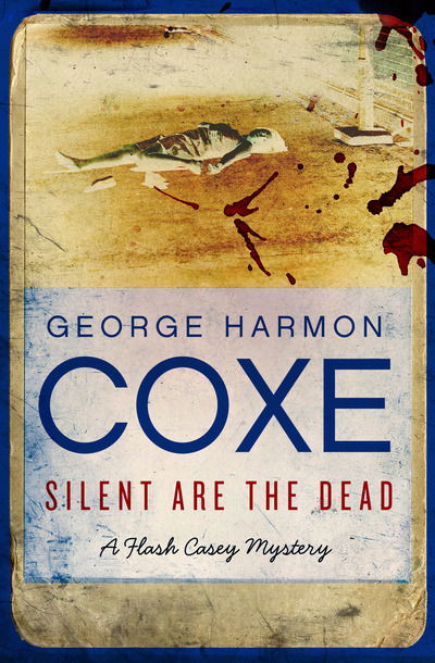 Cover for George Harmon Coxe · Silent Are the Dead (Book) (2014)