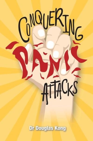 Cover for Dr Douglas Kong · Conquering Panic Attacks (Pocketbok) (2018)