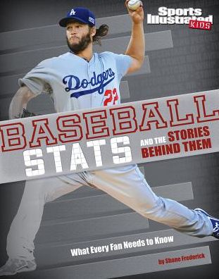 Cover for Eric Braun · Baseball Stats and the Stories Behind Them What Every Fan Needs to Know (Book) (2016)