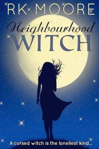 Cover for Rk Moore · Neighbourhood Witch (Pocketbok) (2013)