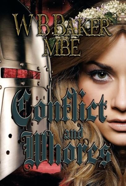 Cover for W B Baker Mbe · Conflict and Whores (Hardcover Book) (2014)