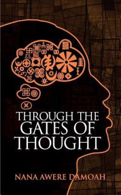 Cover for Nana Awere Damoah · Through the Gates of Thought (Paperback Book) (2013)