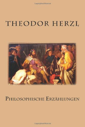 Cover for Theodor Herzl · Philosophische Erzählungen (Paperback Book) [German edition] (2014)