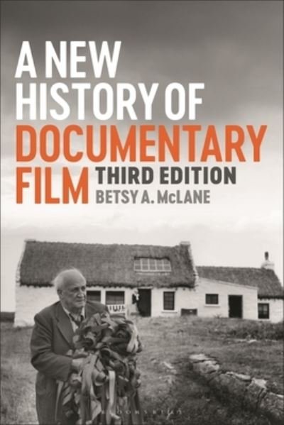 A New History of Documentary Film - McLane, Betsy A. (Independent Scholar, USA) - Books - Bloomsbury Publishing Plc - 9781501385155 - January 26, 2023
