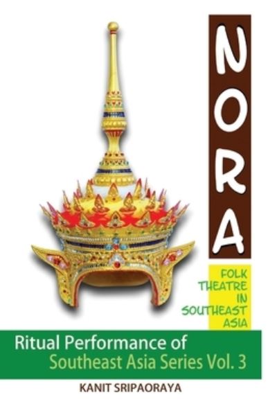 Cover for Kanit Sripaoraya · NORA Folk Theatre in SEA (Paperback Book) (2014)