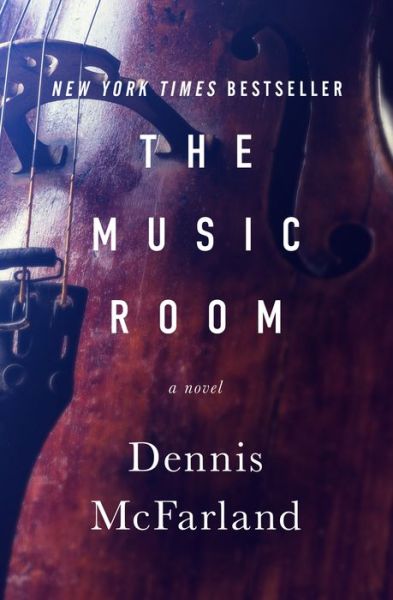 Cover for Dennis McFarland · The Music Room: A Novel (Pocketbok) (2022)