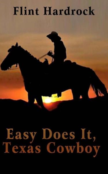 Cover for Flint Hardrock · Easy Does It, Texas Cowboy (Paperback Book) (2015)