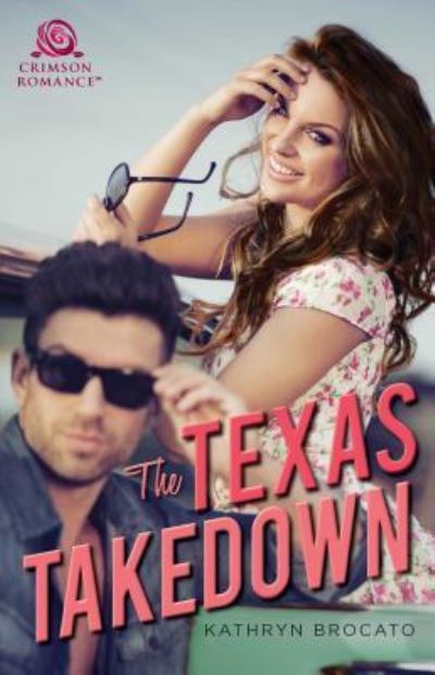 Cover for Kathryn Brocato · The Texas Takedown (Paperback Book) (2016)