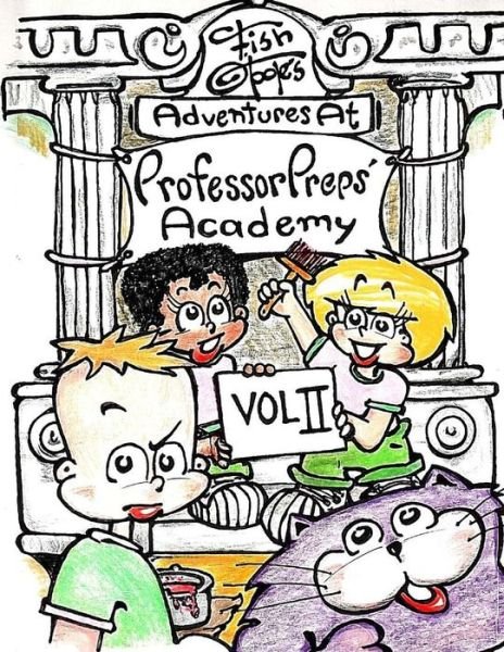Cover for Joseph Copeland · Fish O'toole's Adventures at Professor Preps' Academy Volume II (Paperback Book) (2015)