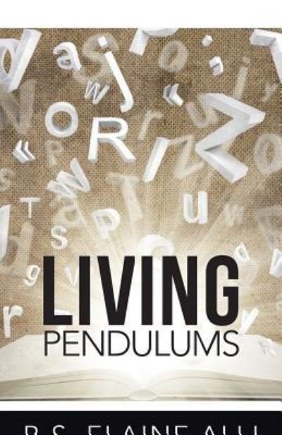Cover for B S Elaine Alli · Living Pendulums (Pocketbok) (2016)