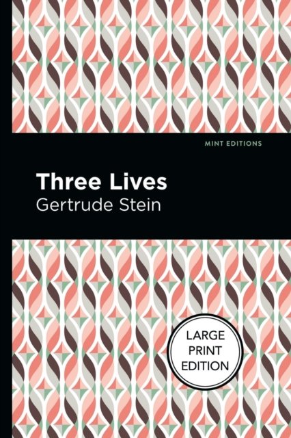 Cover for Gertrude Stein · Three Lives (Paperback Bog) [Large type / large print edition] (2022)