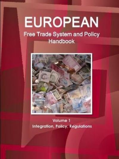 Cover for Inc Ibp · European Free Trade System and Policy Handbook Volume 1 Integration, Policy, Regulations (Taschenbuch) (2017)