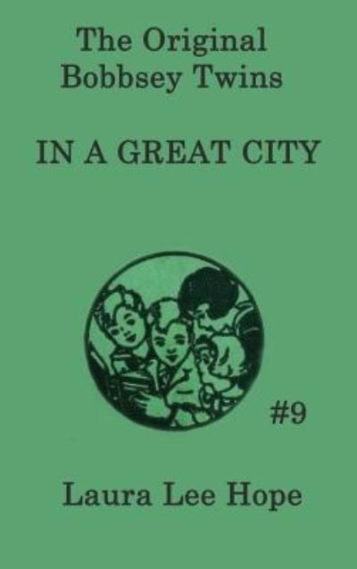 Cover for Laura Lee Hope · The Bobbsey Twins In a Great City (Gebundenes Buch) (2018)