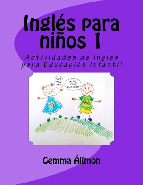 Cover for Gemma Alimon · Ingles Para Ninos 1: Actividades De Ingles Para Educacion Infantil (Pocketbok) (2015)